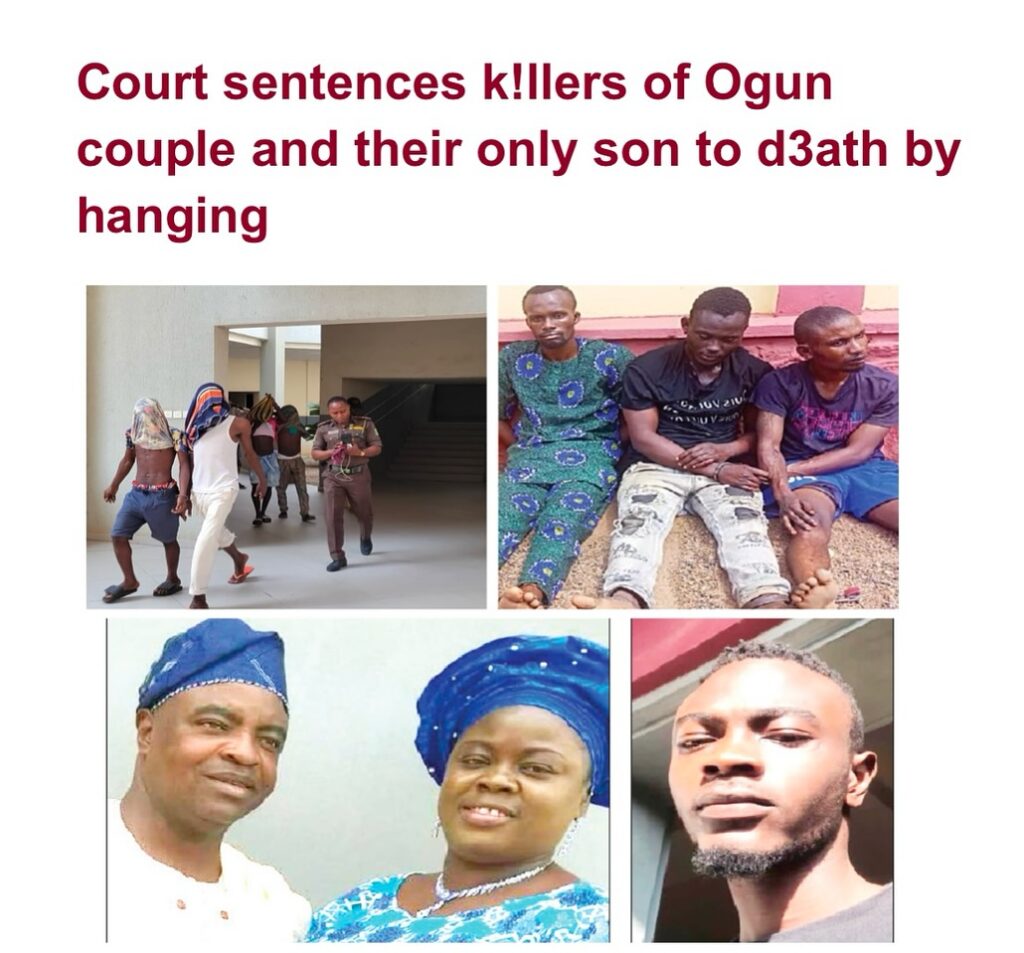 Ogun Court Sentences the Three men that Murdered CBN Staff, his wife and son on 2023 New Year's Eve, to Death by Hanging